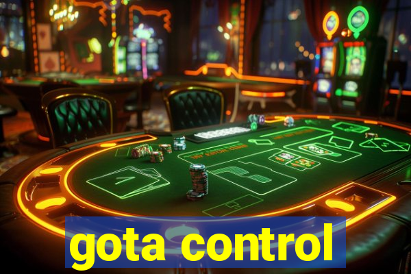 gota control